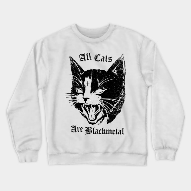 ACAB - All Cats Are Blackmetal! Crewneck Sweatshirt by fuzzdevil
